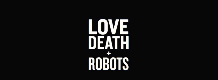 TV Review, Love Death and Robots, David Fincher, Animation, Netflix, Tim Miller