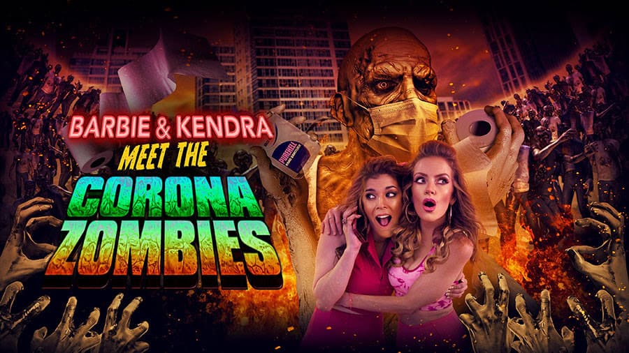 Barbie & Kendra Meet the Corona Zombies