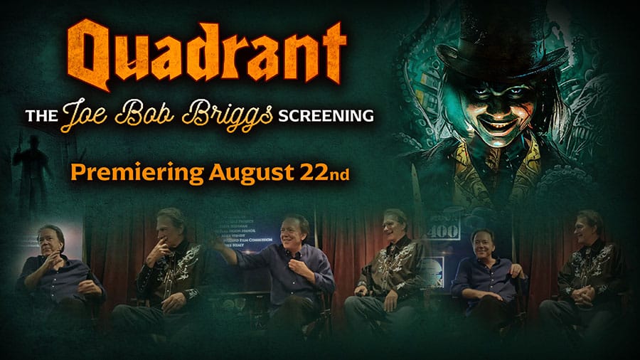 Quadrant The Joe Bob Briggs Screening