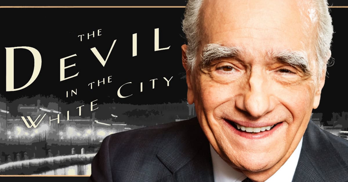 Martin Scorsese’s The Devil in the White City series is still in the works, says producer