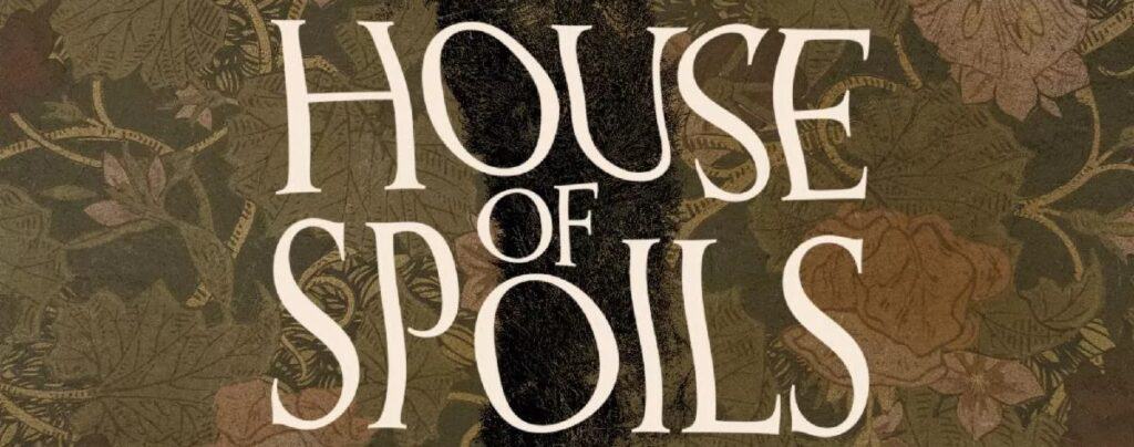 House of Spoils review